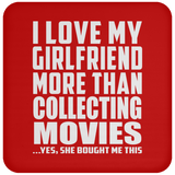 I Love My Girlfriend More Than Collecting Movies - Drink Coaster
