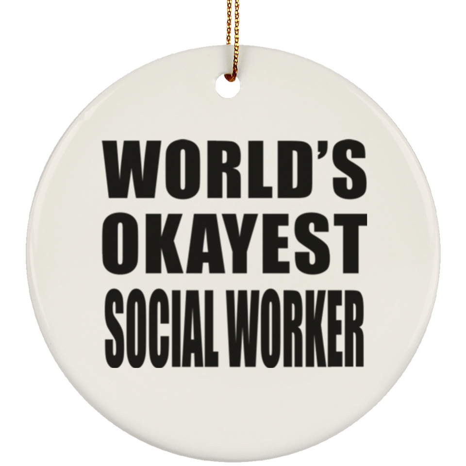 World's Okayest Social Worker - Circle Ornament
