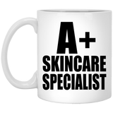 A+ Skincare Specialist - 11oz Coffee Mug