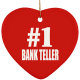 Number One #1 Bank Teller - Heart Ornament