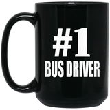 Number One #1 Bus Driver - 15 Oz Coffee Mug Black