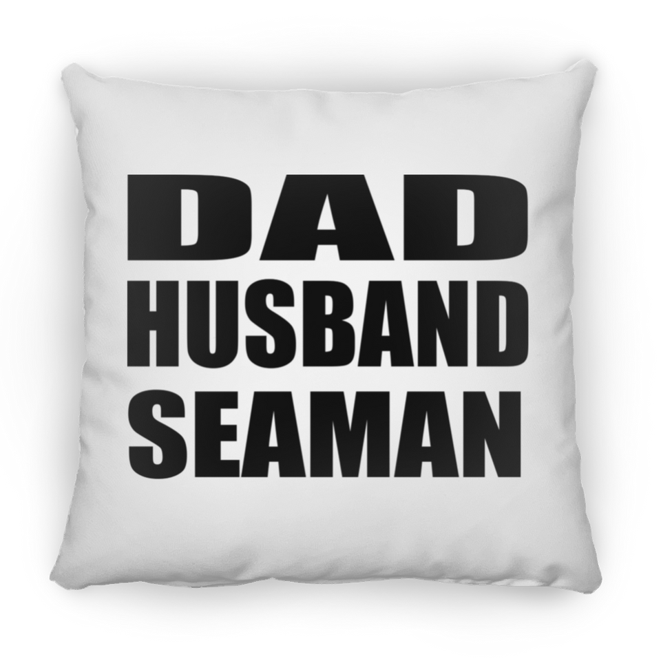 Dad Husband Seaman - Throw Pillow