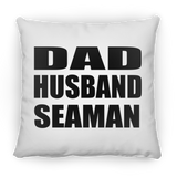 Dad Husband Seaman - Throw Pillow