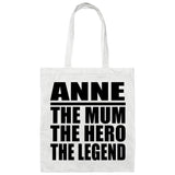 Anne The Mum The Hero The Legend - Tote Bag White