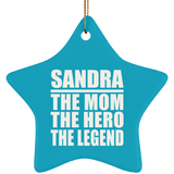 Sandra The Mom The Hero The Legend - Star Ornament