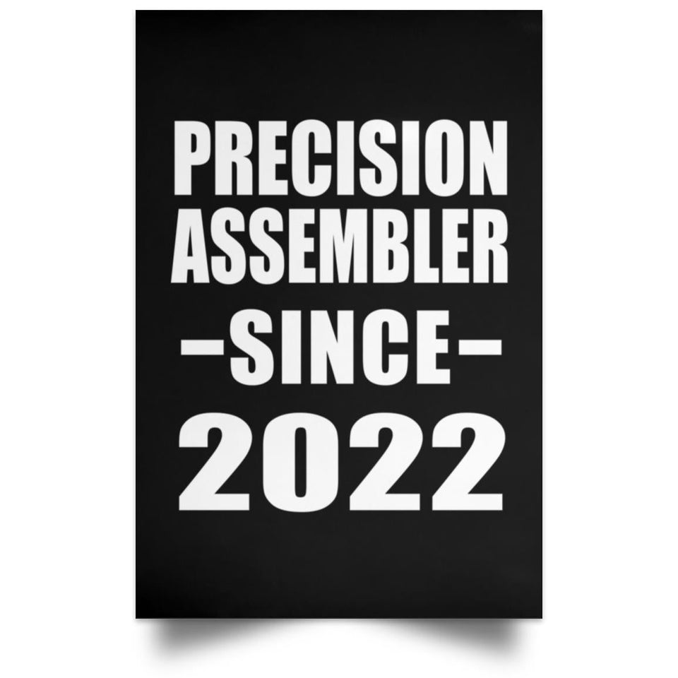 Precision Assembler Since 2022 - Poster Portrait