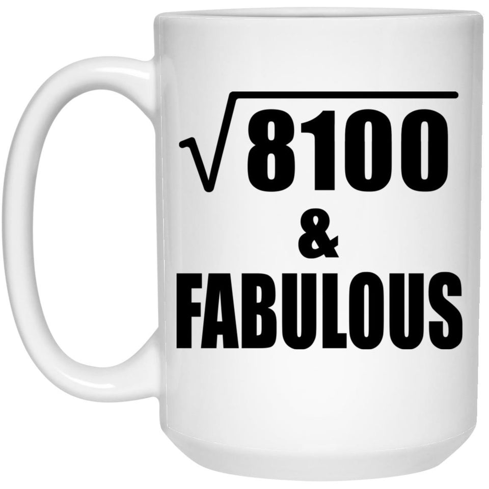 90th Birthday Square Root of 8100 & Fabulous - 15oz Coffee Mug