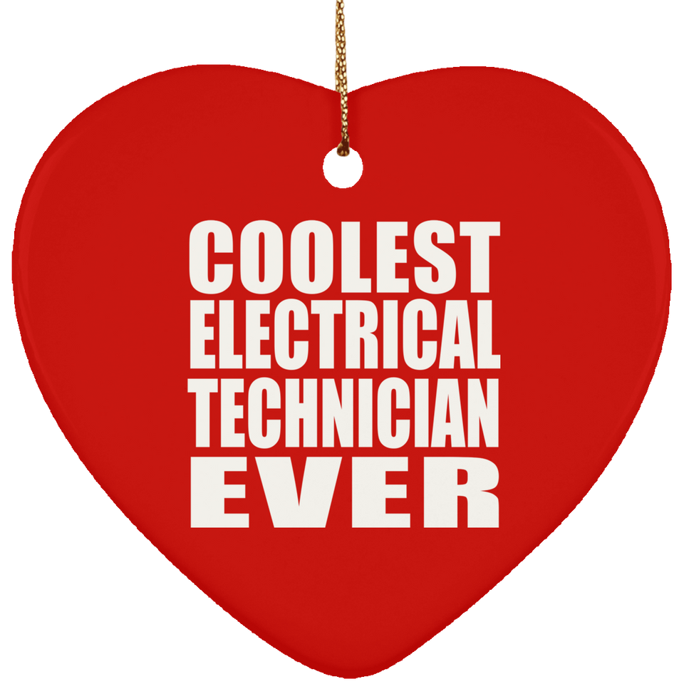 Coolest Electrical Technician Ever - Heart Ornament