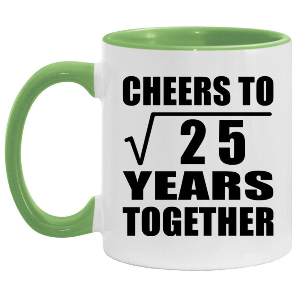 5th Anniversary Cheers To Square Root of 25 Years Together - 11oz Accent Mug Green