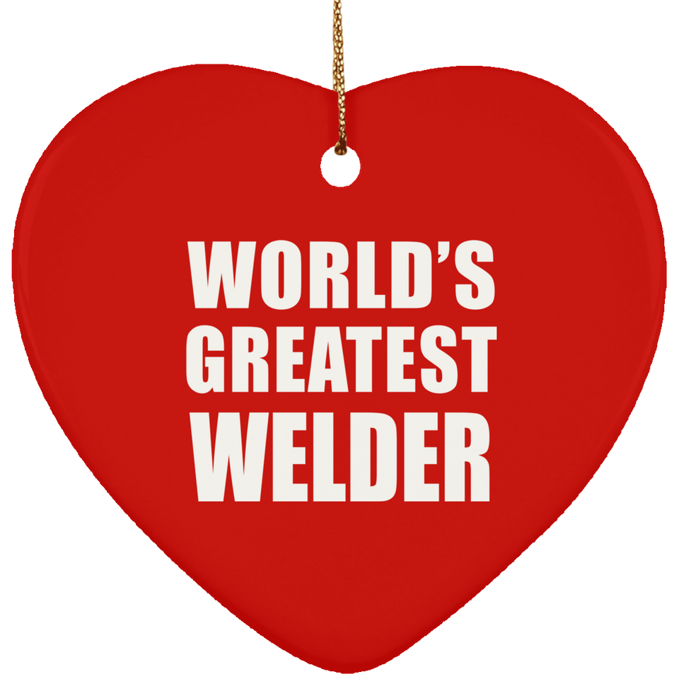 World's Greatest Welder - Heart Ornament