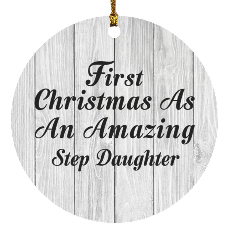 First Christmas As An Amazing Step Daughter - Circle Ornament F