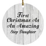 First Christmas As An Amazing Step Daughter - Circle Ornament F