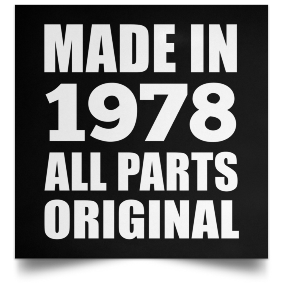 46th Birthday Made in 1978 All Parts Original - Poster Square