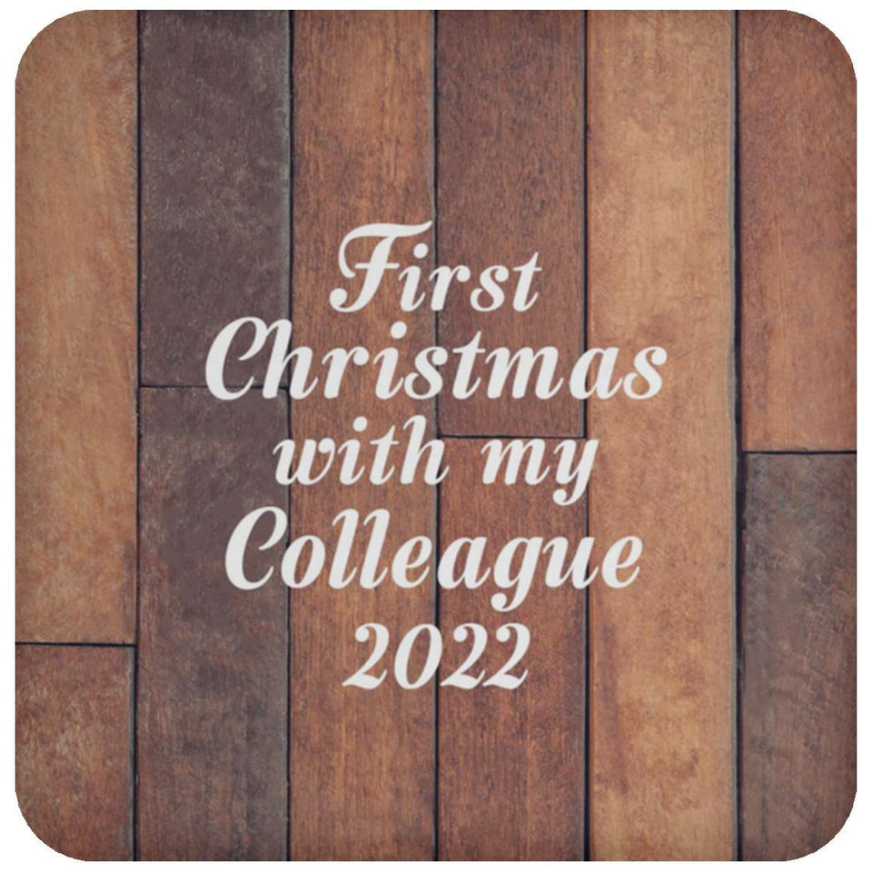 First Christmas With My Colleague 2022 - Drink Coaster E