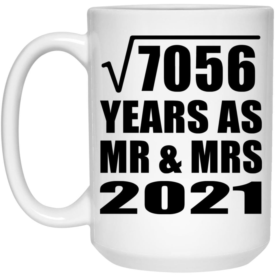 84th Anniversary Square Root of 7056 Years As Mr & Mrs 2021 - 15oz Coffee Mug