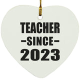 Teacher Since 2023 - Heart Ornament