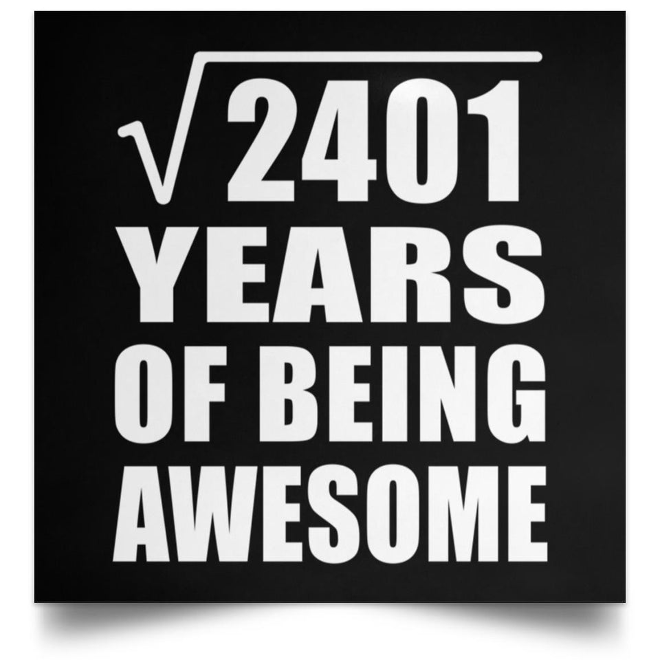 49th Birthday Square Root of 2401 Years of Being Awesome - Poster Square