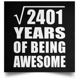 49th Birthday Square Root of 2401 Years of Being Awesome - Poster Square