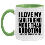 I Love My Girlfriend More Than Shooting - 11oz Accent Mug Green