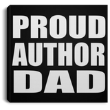 Proud Author Dad - Canvas Square