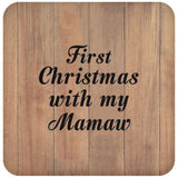 First Christmas With My Mamaw - Drink Coaster C