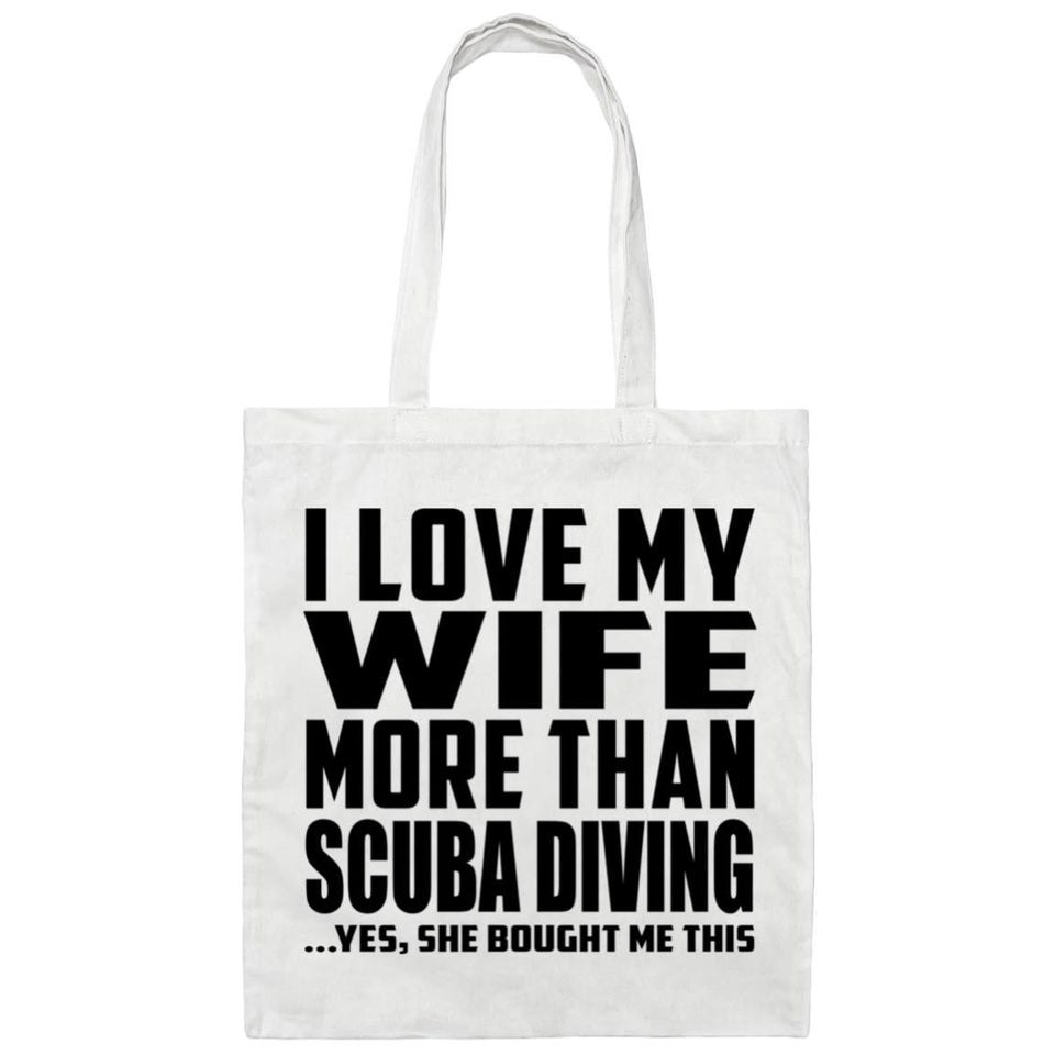 I Love My Wife More Than Scuba Diving - Tote Bag White