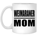 Weimaraner Mom - 11oz Coffee Mug