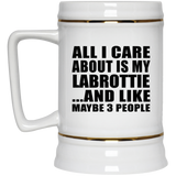 All I Care About Is My Labrottie - Beer Stein