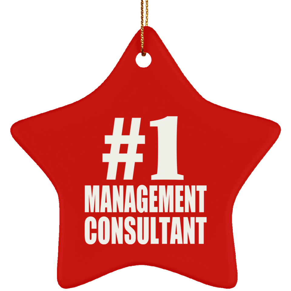 Number One #1 Management Consultant - Star Ornament