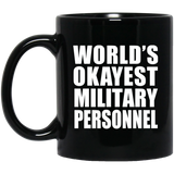 World's Okayest Military Personnel - 11 Oz Coffee Mug Black