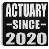 Actuary Since 2020 - Canvas Square
