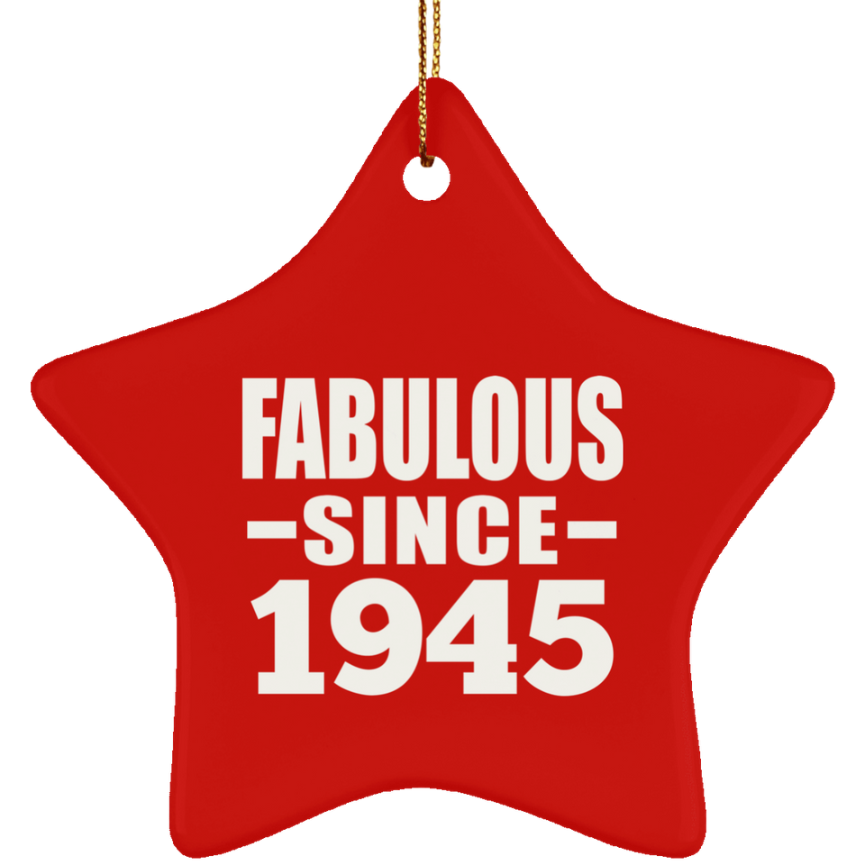 79th Birthday Fabulous Since 1945 - Star Ornament