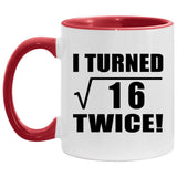 8th Birthday I Turned Square Root of 16 Twice - 11oz Accent Mug Red