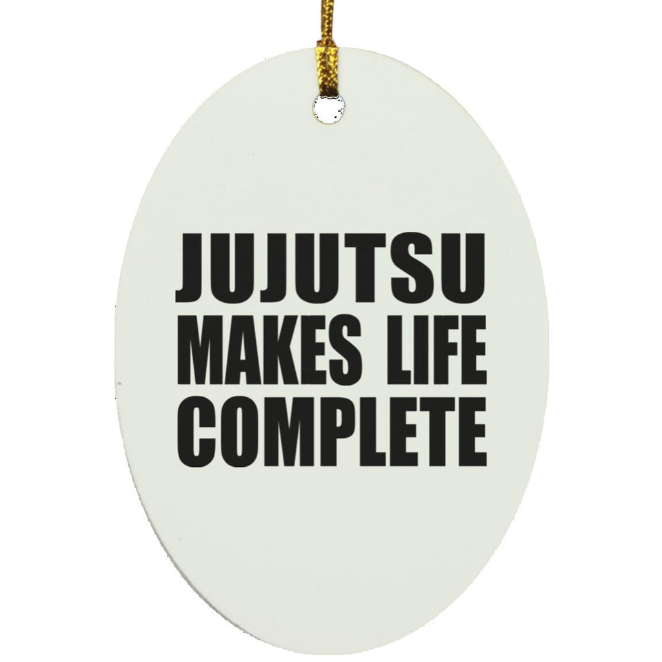 Jujutsu Makes Life Complete - Oval Ornament