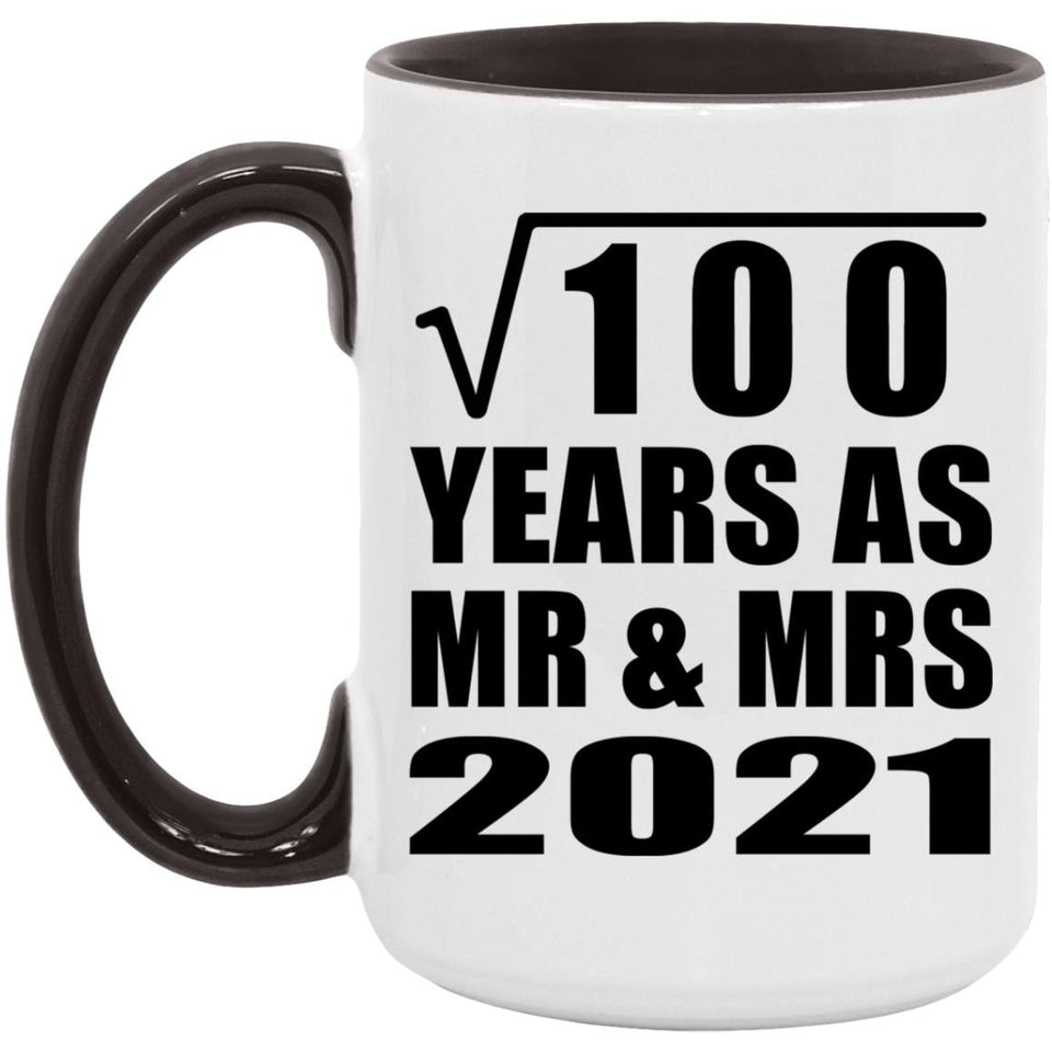 10th Anniversary Square Root of 100 Years As Mr & Mrs 2021 - 15oz Accent Mug Black
