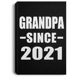 Grandpa Since 2021 - Canvas Portrait