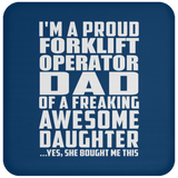 Proud Forklift Operator Dad Of Awesome Daughter - Drink Coaster