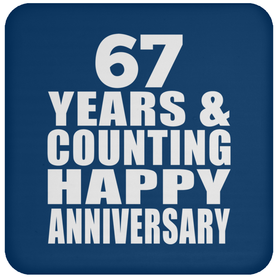 Happy 67th Anniversary 67 Years & Counting - Drink Coaster