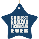 Coolest Nuclear Technician Ever - Star Ornament
