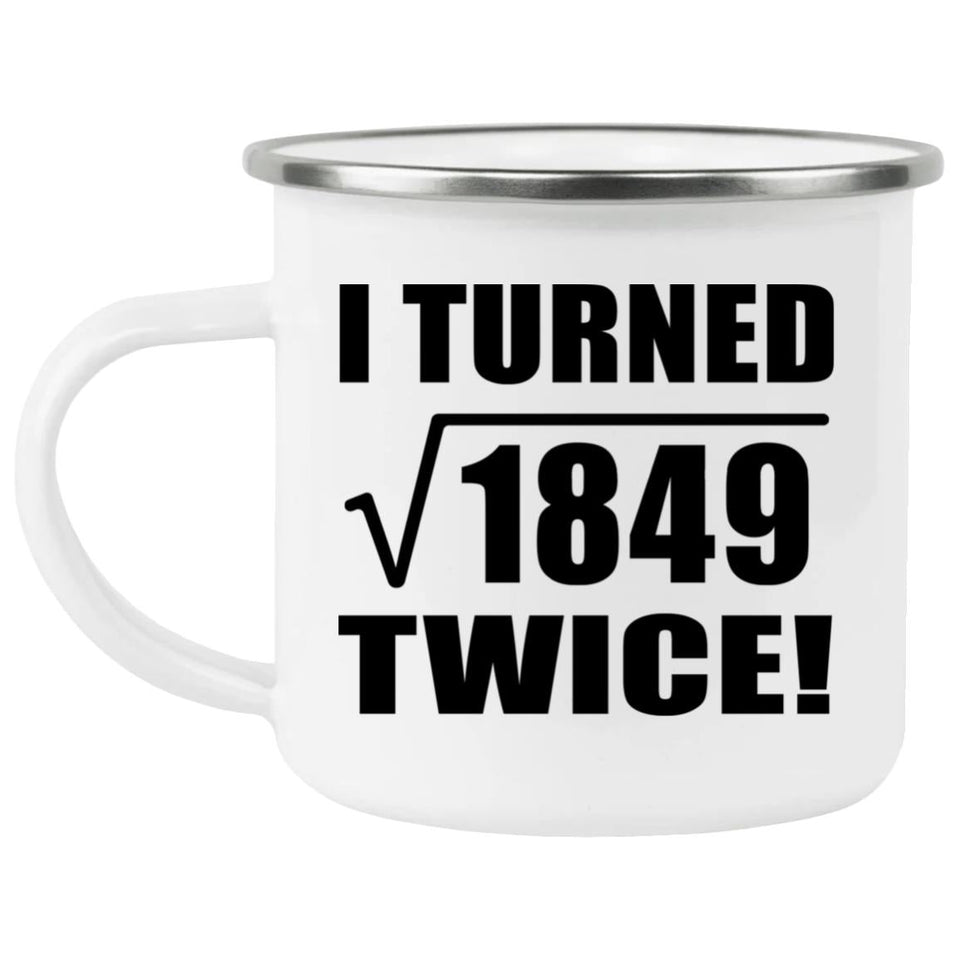 86th Birthday I Turned Square Root of 1849 Twice - 12oz Camping Mug