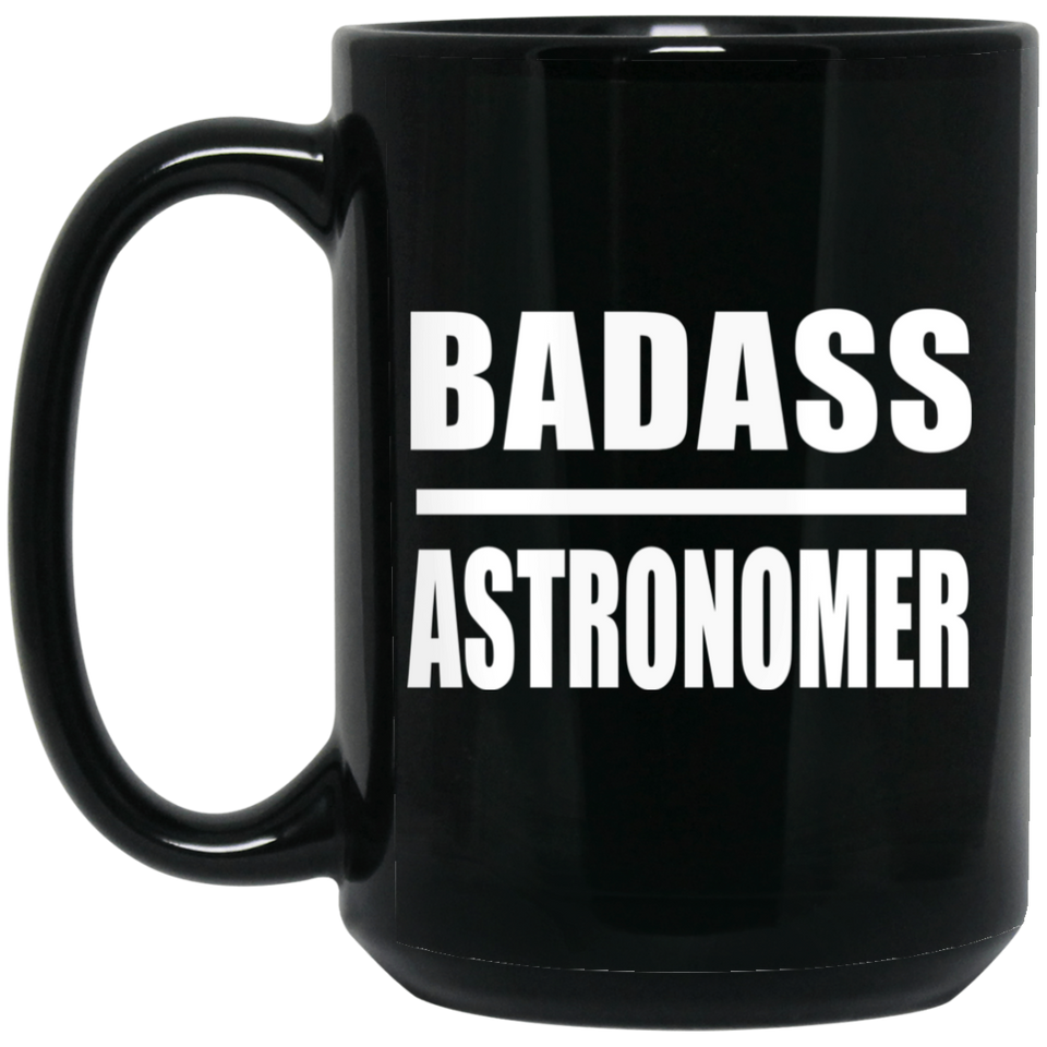 Badass Astronomer - 15oz Coffee Mug Black