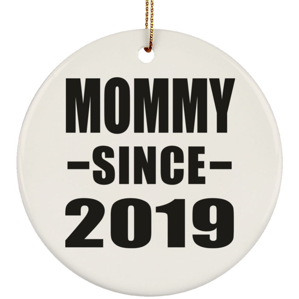 Mommy Since 2019 - Circle Ornament