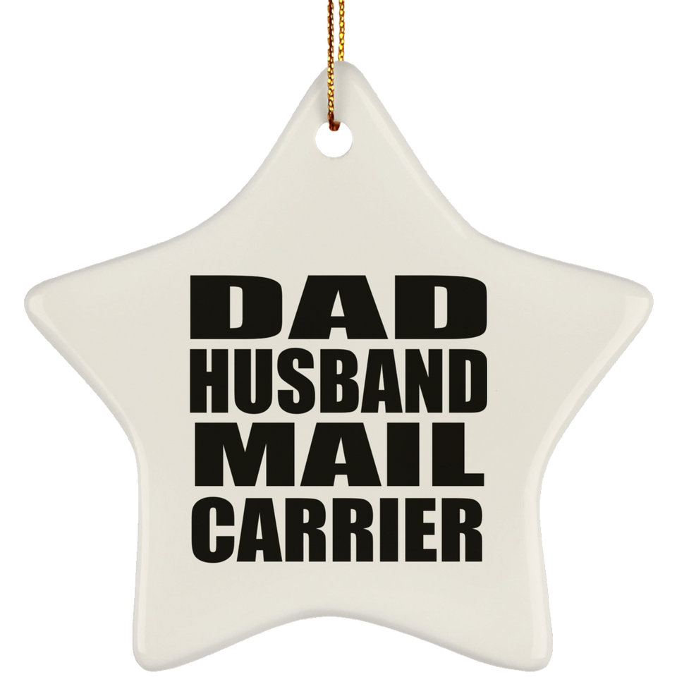 Dad Husband Mail Carrier - Star Ornament