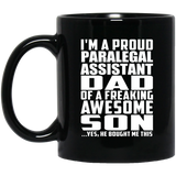 Proud Paralegal Assistant Dad Of Awesome Son - 11 Oz Coffee Mug Black