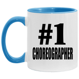 Number One #1 Choreographer - 11oz Accent Mug Blue