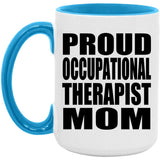 Proud Occupational Therapist Mom - 15oz Accent Mug Blue