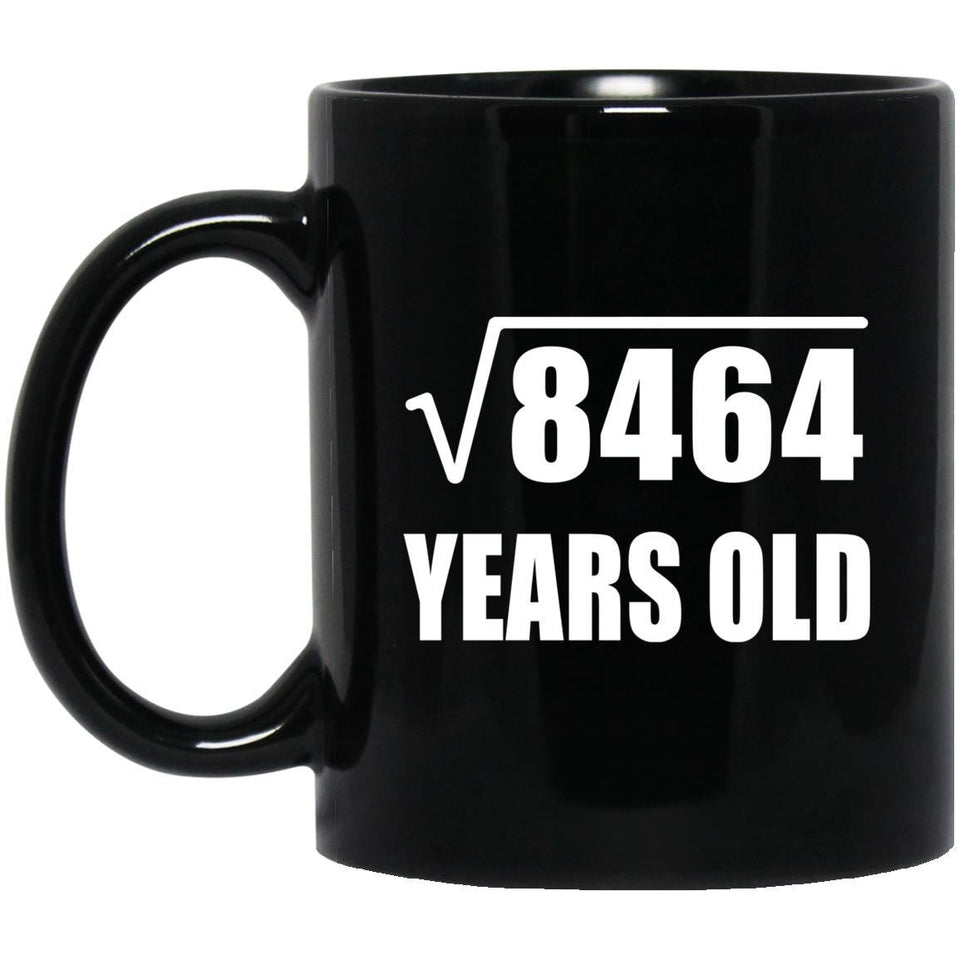 92nd Birthday Square Root of 8464 Years Old - 11oz Coffee Mug Black