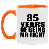 85th Anniversary 85 Years Of Being Mr Right - 11oz Accent Mug Orange