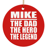 Mike The Dad The Hero The Legend - Circle Ornament