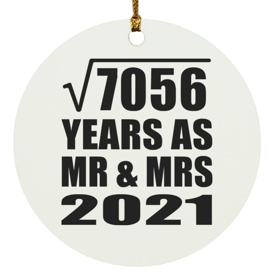 84th Anniversary Square Root of 7056 Years As Mr & Mrs 2021 - Circle Ornament